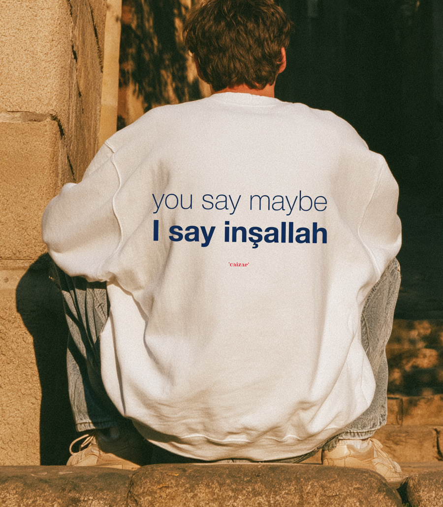 You Say Maybe I Say Inşallah Oversize Sweatshirt