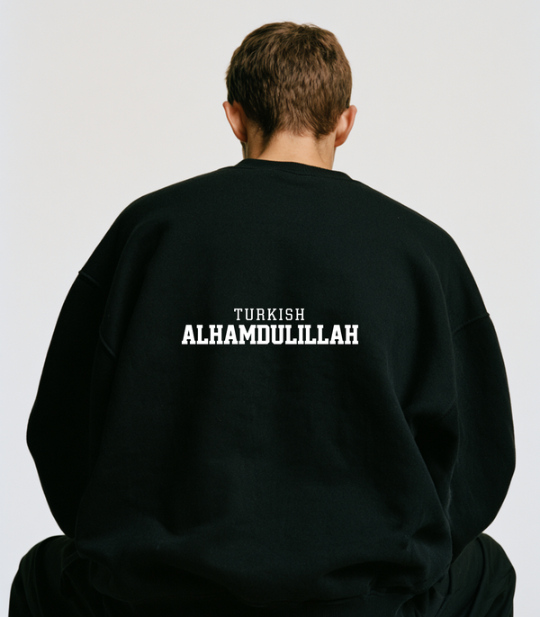 Turkish, Alhamdulillah Sweatshirt